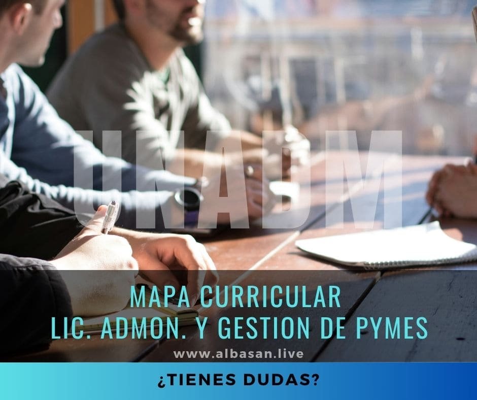 unadm - administracion - mapa curricular - Luis Albasan